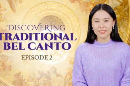 Khám phá Nghệ thuật hát Bel Canto truyền thống (Tập 2)